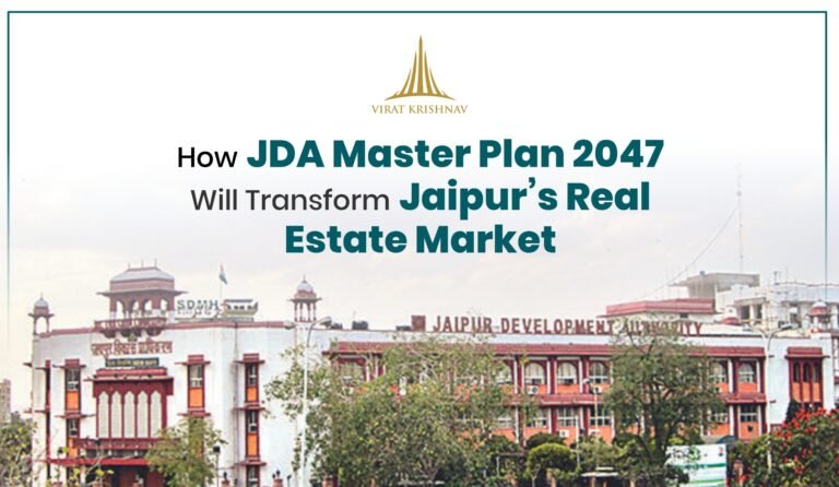 Read more about the article How JDA Master Plan 2047 Will Transform Jaipur’s Real Estate Market