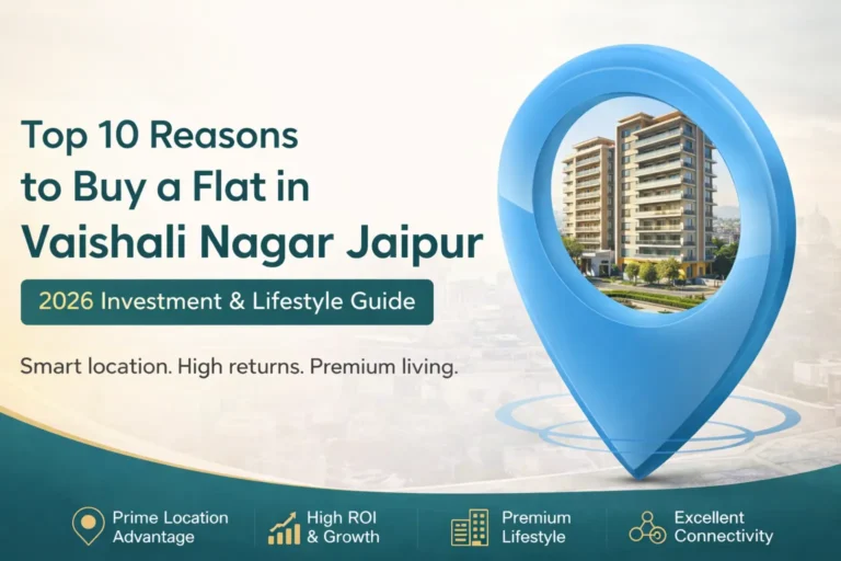 Read more about the article Top 10 Reasons to Buy a Flat in Vaishali Nagar Jaipur 2026 Guide